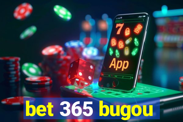 bet 365 bugou